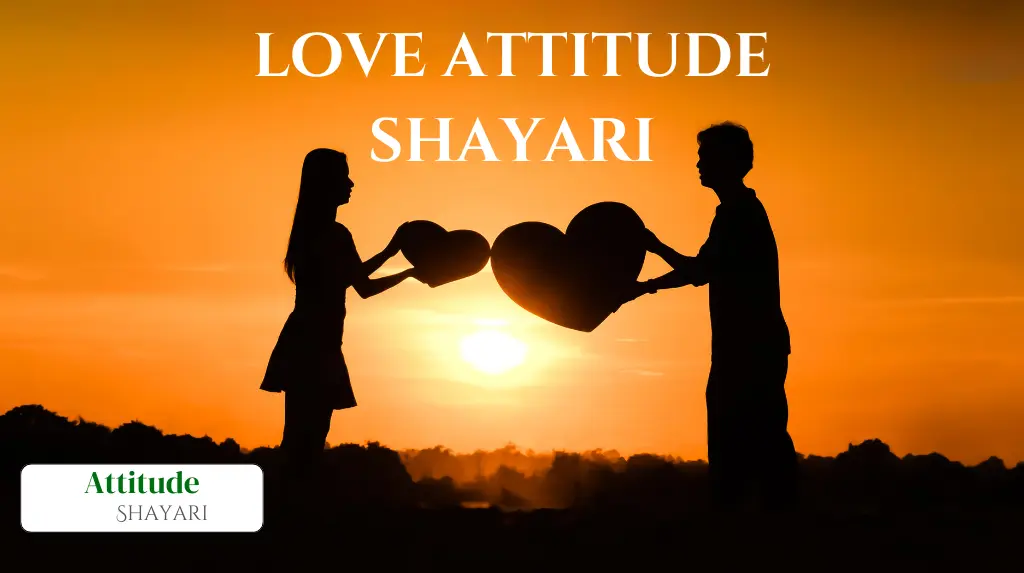 Love Attitude Shayari